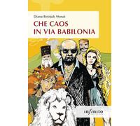 Che caos in via Babilonia