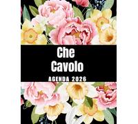 Che Cavolo Agenda 2026: Planer 2026 giornaliera, settimanale e mensile per ragazze e donne - per pianificare il proprio tempo e organizzare la propria ... da colorare per il relax e la creatività.
