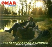 Che Ci Vado A Fare A Londra? - Omar Pedrini (Audio cd)