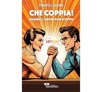 Che coppia! Quando l'amore non scoppia