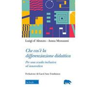 Che cos’è la differenziazione didattica. Per una scuola inclusiva ed innovativa