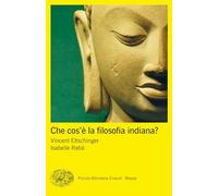 Libri Eltschinger Vincent / Ratié Isabelle - Che Cos'e La Filosofia Indiana?