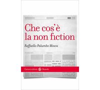 Che cos’è la non fiction-Raffaello Palumbo Mosca
