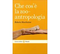 Che cos’è la zooantropologia-Roberto Marchesini