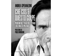 Che cos’è questo golpe? Pasolini nell'Italia delle stragi e del ricatto politico