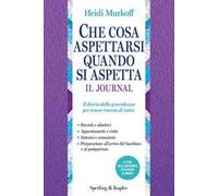 Che cosa aspettarsi quando si aspetta. Il journal