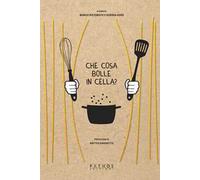 Che cosa bolle in cella?