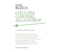 Che cosa chiedere alla storia?