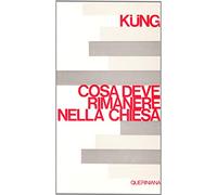 Che cosa deve rimanere nella Chiesa