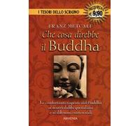 Che cosa direbbe il Buddha