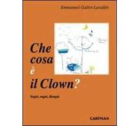 Che cosa è il clown? Segni, sogni disegni
