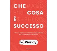 Che cosa è successo. I fatti, le storie e le notizie dell'anno passato per capire meglio il presente