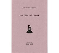 Che cosa è una sedia - Mendini Alessandro