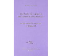 Che cosa fa l'angelo nel nostro corpo astrale? Come posso io trovare il Cristo?