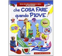 Che cosa fare quando piove