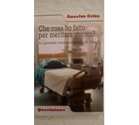 Che cosa ho fatto per meritare questo? La giustizia incomprensibile di Dio