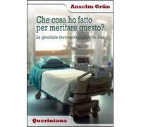 Che cosa ho fatto per meritare questo? La giustizia incomprensibile di Dio