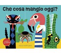 Che cosa mangio oggi? Ediz. a colori