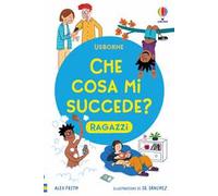 Che cosa mi succede? (Ragazzi)