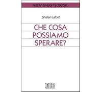 Che cosa possiamo sperare?