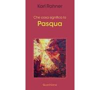 Che cosa significa la Pasqua