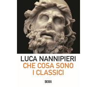 Che cosa sono i classici [Paperback] [May 24, 2024] Nannipieri, Luca