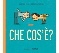 Che cos'è? Ediz. a colori