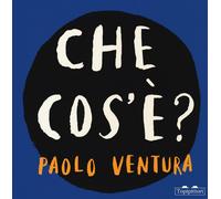Che cos'è? Ediz. a colori - Ventura Paolo