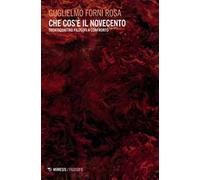 Che cos'è il Novecento. Trentaquattro filosofi a confronto