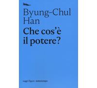 Che cos'è il potere? - Han Byung-Chul
