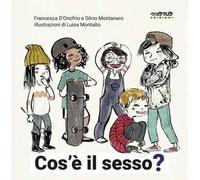 Che cos'è il sesso? Ediz. a colori