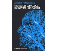 Che cos'è la conoscenza? Un universo in espansione