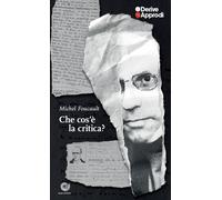 Che cos'è la critica? [Paperback] Foucault, Michel