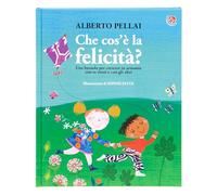 Che cos'è la felicità? Ediz. illustrata