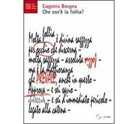 Che cos'è la follia? Con CD Audio