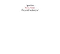 Che cos'è la giustizia? Lezioni americane. Nuova ediz. - Kelsen Hans