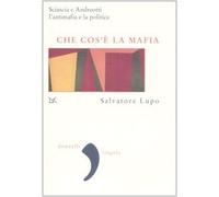 Che cos'è la mafia. Sciascia e Andreotti, l'antimafia e la politica