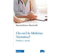 Che cos'è la medicina narrativa? Problemi e metodi - 2023 - Schol