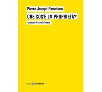 Che Cos'è La Proprietà? O Ricerche Sul Principio Del Diritto E Del Governo