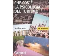 Che cos'è la psicologia del turismo