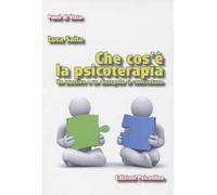 Che cos'è la psicoterapia. Un maestro e un discepolo si confrontano