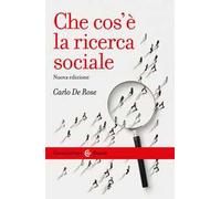 Che cos'è la ricerca sociale. Nuova ediz.