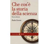 Che cos'è la storia della scienza. Nuova ediz.
