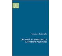 Che cos'è la storia delle istituzioni politiche?