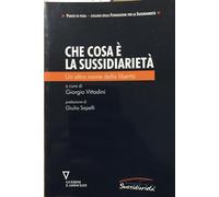 Che cos'è la sussidiarietà. Un altro nome della libertà