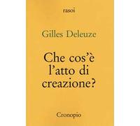 Che cos'è l'atto di creazione? Nuova ediz.