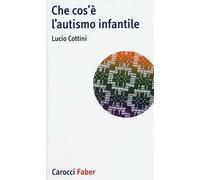 Che cos'è l'autismo infantile