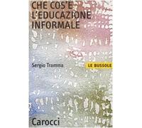 Che cos'è l'educazione informale-Tramma, Sergio-Copertina flessibile