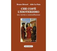 Che cos'è l'esoterismo. Tra verità e contraffazioni