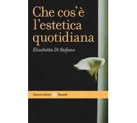 Che cos'è l'estetica quotidiana